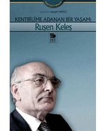 Kentbilime Adanan Bir Yaşam:Ruşen Keleş