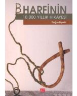 B Harfinin 10.000 Yıllık Hikayesi