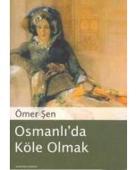 Osmanlı'da Köle Olmak