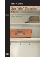Sen "Alo" Demeden Önce