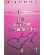 Seni Seviyorsam Bundan Sana Ne