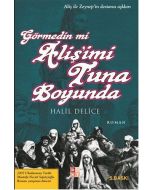 Görmedin mi Aliş’imi Tuna Boyunda