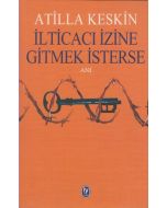 İlticacı İzine Gitmek İsterse