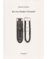 Biz Hiç Modern Olmadık