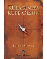 Kulağınıza Küpe Olsun