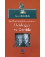 Batı Metafiziğinin Dekonstrüksiyonu - Heidegger ve Derrida