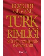 Türk Kimliği : Kültür Tarihinin Kaynakları