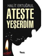 Ateşte Yeşerdim
