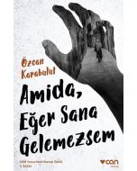 Amida, Eğer Sana Gelemezsem