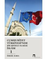 Cumhuriyet Türkiyesi’nde Bir Mesele Olarak İslam 1