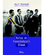 Kolay mı Fenerbahçeli Olmak