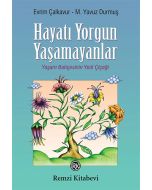 Hayatı Yorgun Yaşamayanlar