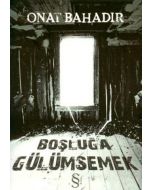 Boşluğa Gülümsemek