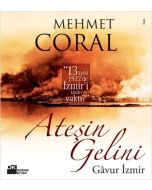 Ateşin Gelini - Gâvur İzmir (Ciltli)