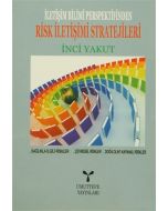 İletişim Bilimi Perspektifinden Risk İletişimi Stratejileri