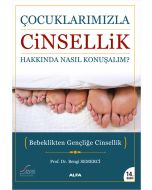 Çocuklarımızla Cinsellik Hakkında Nasıl Konuşalım?