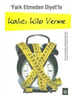 Fark Etmeden Diyet’le Kalıcı Kilo Verme