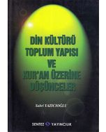 Din Kültürü Toplum Yapısı ve Kur'an Üzerine Düşünceler