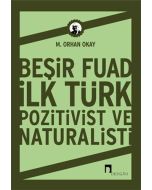 Beşir Fuad: İlk Türk Pozitivist ve Natüralisti
