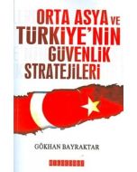 Orta Asya ve Türkiye’nin Güvenlik Stratejileri