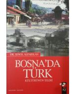 Bosna'da Türk Kültürünün İzleri