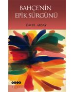 Bahçe'nin Epik Sürgünü