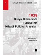 1929 Dünya Buhranında Türkiye'nin İktisadi Politika Arayışları
