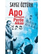 Apo Olayının Perde Arkası