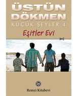 Küçük Şeyler 4 - Eşitler Evi
