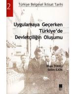 Uygulamaya Geçerken Türkiye'de Devletçiliğin Oluşumu