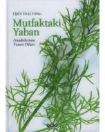 Mutfaktaki Yaban – Anadolu’nun Yenen Otları