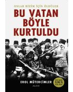 Bu Vatan Böyle Kurtuldu (Cep Boy)