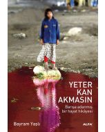 Yeter Kan Akmasın