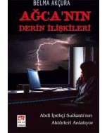 Ağca'nın Derin İlişkileri