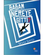 Babam Nereye Gitti?