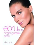 Ebru'nun Doğal Güzellik Sırları