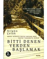 Biti Denen Yerden Başlamak