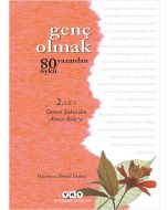 Genç Olmak - 80 Yazardan 80 Öykü - 2. Cilt