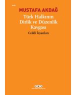 Türk Halkının Dirlik ve Düzenlik Kavgası - Celâlî İsyanları
