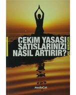 Çekim Yasası Satışlarınızı Nasıl Artırır?