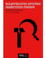Bolşeviklerin Devrime İhanetinin Öyküsü