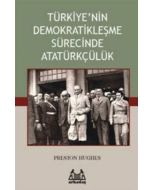 Türkiye’nin Demokratikleşme Sürecinde Atatürkçülük