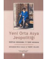 Yeni Orta Asya Jeopolitiği - SSCB'nin Bitiminden 11 Eylül Sonrasına