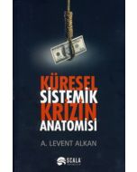 Küresel Sistemik Krizin Anatomisi