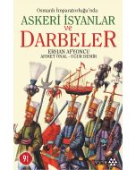 Osmanlı İmparatorluğu’nda Askeri İsyanlar ve Darbeler