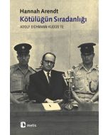 Kötülüğün Sıradanlığı