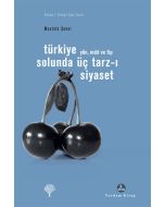 Türkiye Solunda Üç Tarz-ı Siyaset