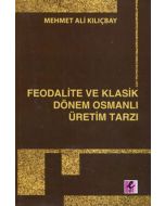 Feodalite ve Klasik Dönem Osmanlı Üretim Tarzı