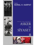 Osmanlı’dan Günümüze Asker ve Siyaset