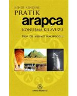 Kendi Kendine Pratik Arapça Konuşma Kılavuzu
